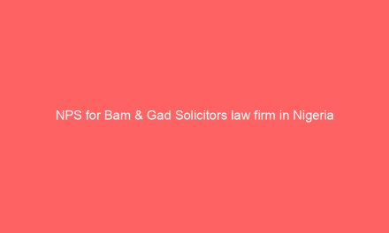 NPS for Bam & Gad Solicitors law firm in Nigeria
